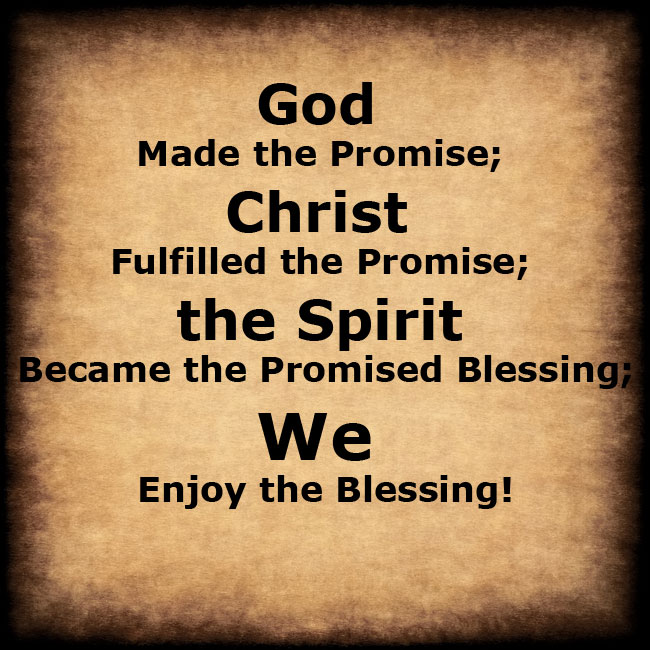 God Made the Promise, Christ Fulfilled it, and the Believers Enjoy the  Blessing! - A God-man in Christ