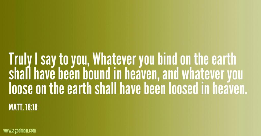 The Body is one with the Head - we have the Authority to Bind and Loose
